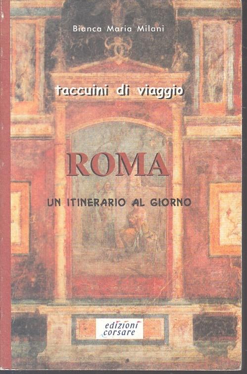 Taccuini Di Viaggio Roma Un Itinerario Al Giorno- Milani - copertina