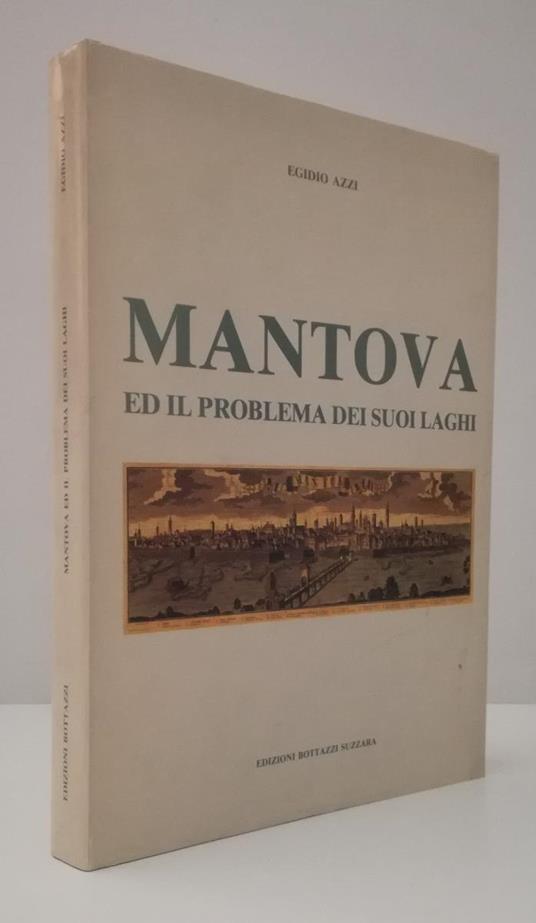 Mantova Ed Il Problema Dei Suoi Laghi - Egidio Azzi - copertina