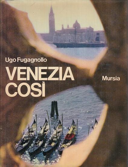 Venezia Cosi - Ugo Fugagnollo - copertina