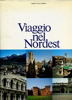 Viaggio Nel Nordest Sondrio Bergamo- Gianni Paolo Brera