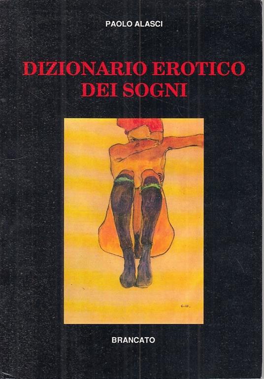 Dizionario Erotico Dei Sogni - - Paolo Alasci - copertina