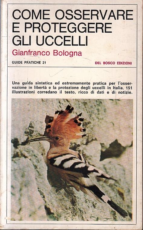 Come Osservare E Proteggere Gli Uccelli - Gianfranco Bologna - copertina