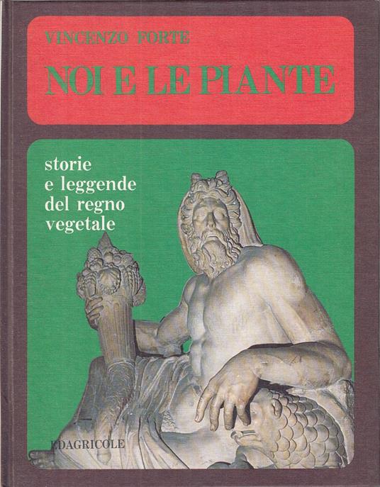 Noi E Piante Storie Leggende Regno Vegetale - Vincenzo Forte - copertina