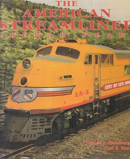 The American Streamliner Prewar Years- Heimburger Byron - copertina