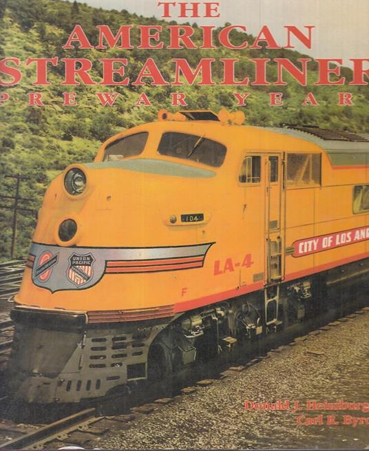 The American Streamliner Prewar Years- Heimburger Byron - copertina