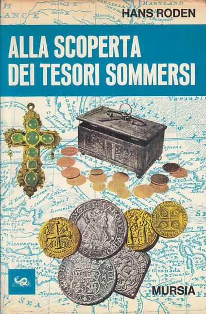 Alla Scoperta Dei Tesori Sommersi - Hans Roden - copertina