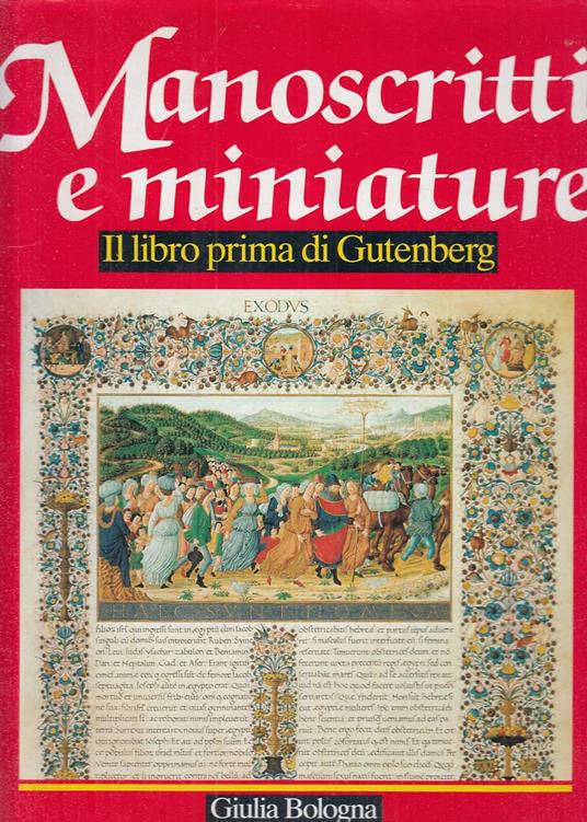 Manoscritti Miniature Libro Prima Gutenberg - Giulia Bologna - copertina