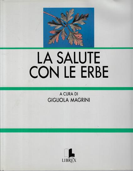 La Salute Con Le Erbe - - Gigliola Magrini - copertina