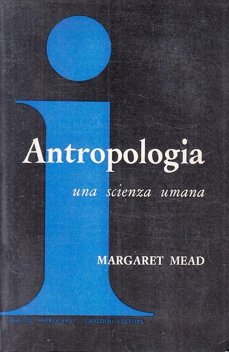 Antropologia Una Scienza Umana- Margaret Mead- Margaret Mead- 1970- B- Zfs14 - Margaret Mead - copertina