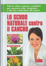 Lo Scudo Naturale Contro Il Cancro