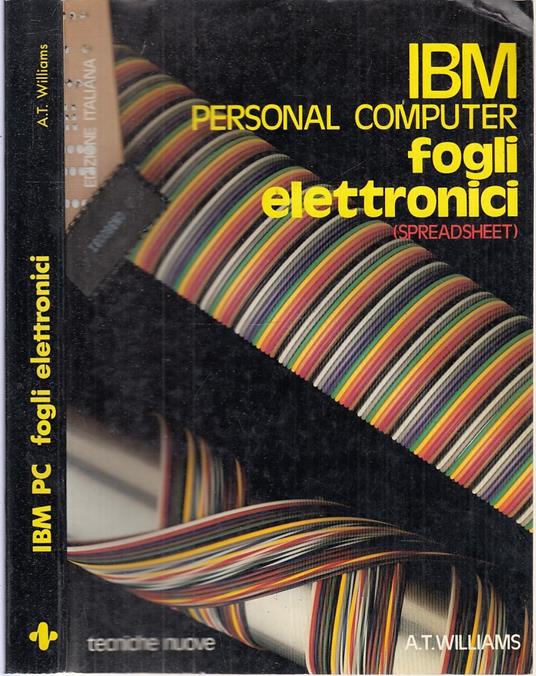 Ibm Personal Computer Fogli Elettronici - Williams - copertina