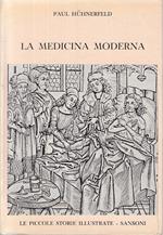 La Medicina Moderna- Huhnerfeld- Sansoni- Piccole Storie