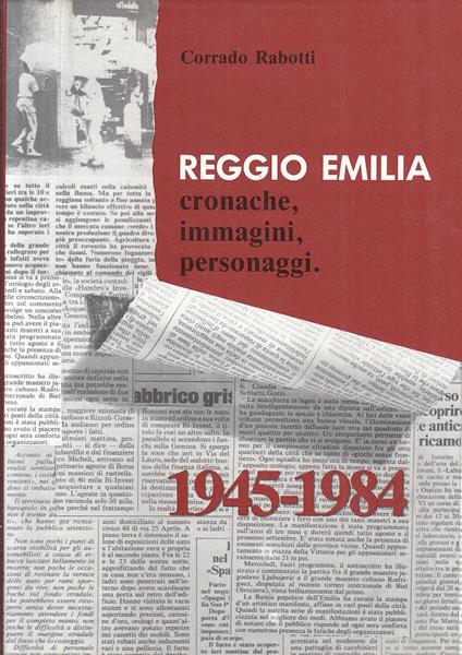 Reggio Emilia Cronache Immagini Personaggi - Corrado Rabotti - copertina