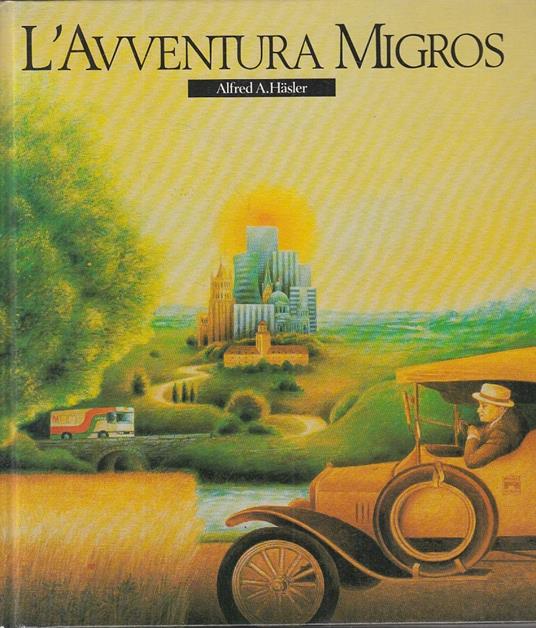 L' Avventura Migros 60 Anni Di Un'idea Giovane - copertina