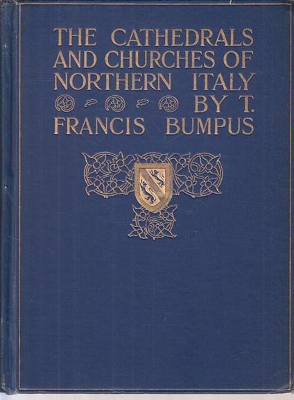 Cathedrals And Churches Of Northen Italy- Bumpus- London - copertina