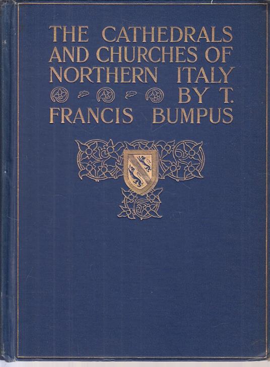 Cathedrals And Churches Of Northen Italy- Bumpus- London - copertina