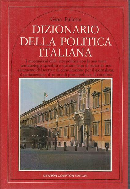 Dizionario Della Politica Italiana - Gino Pallotta - copertina