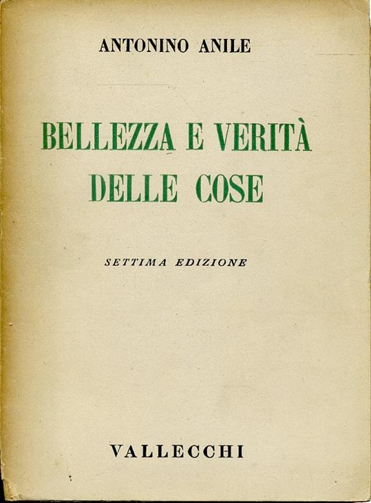 Bellezza E Verità Delle Cose - Antonino Anile - copertina