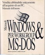 Microsoft Windows & Ms-Dos Workgroup Manuale Dell'utente