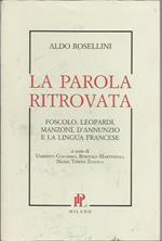 parola ritrovata : Foscolo, Leopardi, Manzoni, D'Annunzio e la lingua francese