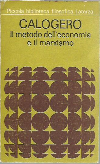 Il metodo dell'economia e il marxismo - Guido Calogero - copertina