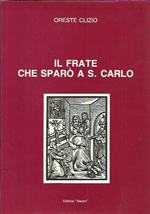 Il frate che sparò a S. Carlo