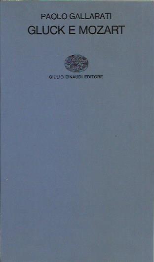 Gluck e Mozart - Paolo Gallarati - copertina