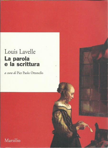 parola e la scrittura - Louis Lavelle - Libro Usato - Marsilio - | IBS