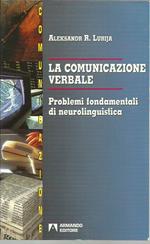comunicazione verbale. Problemi fondamentali di neurolinguistica