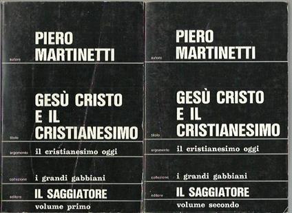 Gesu’ cristo e il cristianesimo - 2 Volumi - Piero Martinetti - copertina