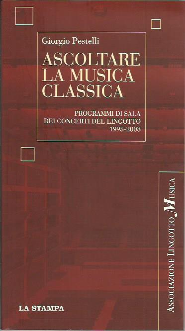 Ascoltare la musica classica - Giorgio Pestelli - copertina