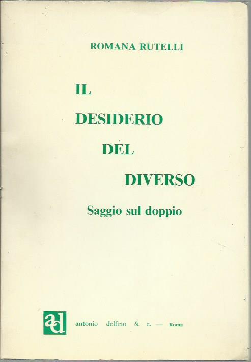 Il desiderio del diverso - Saggio sul doppio - Romana Rutelli - copertina