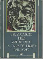 Una vocazione delle Nazioni Unite: La causa dei diritti dell'uomo