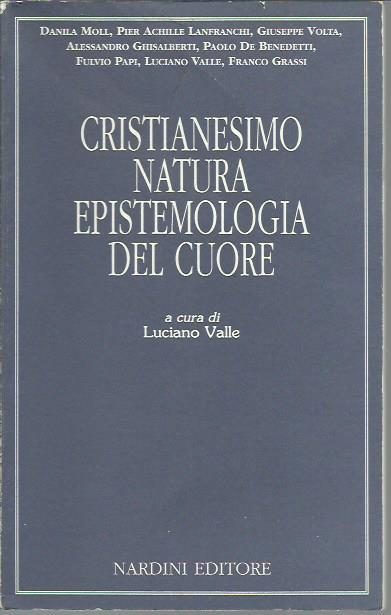 Cristianesimo, natura, epistemologia del cuore - copertina