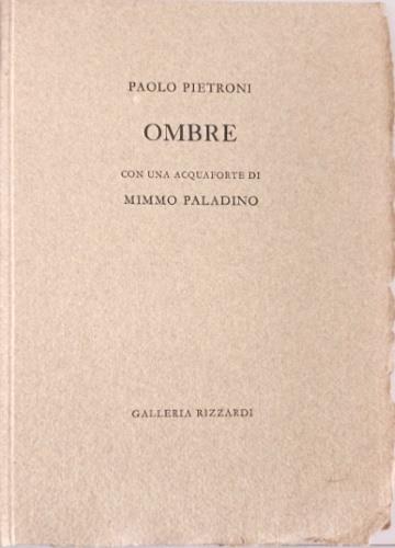 Ombre. Questa edizione per la mostra - Piero Pieroni - copertina