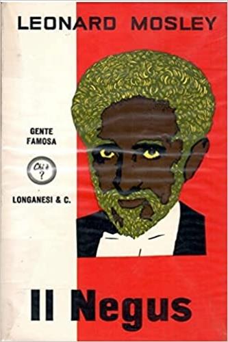 Il Negus - Leonard Mosley - copertina