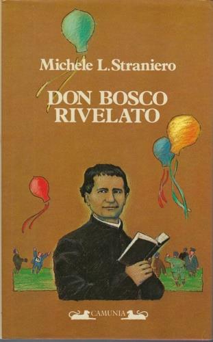 Don bosco rivelato - Michele L. Straniero - copertina