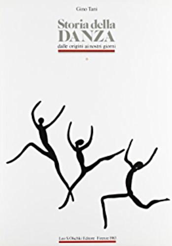 Storia della Danza dalle origini ai nostri giorni. Vol. I: Dalle origini al XIX secolo - Gino Tani - copertina