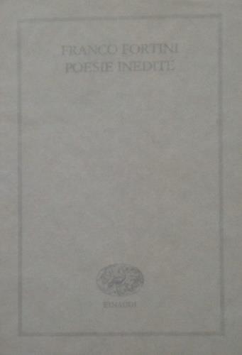 Poesie inedite - Franco Fortini - copertina