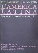 L' America Latina. Strutture economiche e sociali