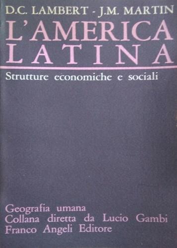 L' America Latina. Strutture economiche e sociali - copertina