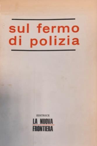 Sul fermo di polizia - copertina