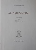 Tragedie. Vol. V. Agamennone. Testo definitivo, idee, stesur