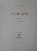 Tragedie. Vol. III. Antigone. Testo definitivo, idee, stesur
