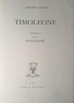 Tragedie. Vol. IX. Timoleone. Testo definitivo, idee, stesur