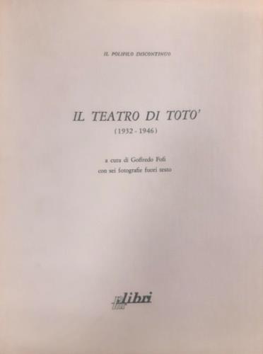 Il teatro di Totò 1932 - 1946. Il testo in carattere Garamond - copertina