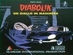 Diabolik. Un Giallo in Maschera. Glamour International Producti