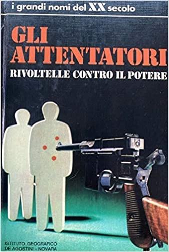 Gli attentatori. Rivoltelle contro il potere - copertina