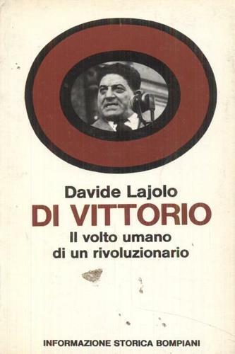 Di Vittorio. Il volto umano di un rivoluzionario - Davide Lajolo - copertina