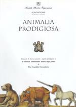 Animalia Prodigiosa. Elementi di storia natuirale e